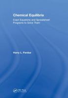 Chemical Equilibria: Exact Equations and Spreadsheet Programs to Solve Them 1138367257 Book Cover