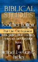 Biblical Studies Teacher Edition Part One: Old Testament (OT and NT Biblical Studies Student and Teacher Editions) B0DXZGVVBR Book Cover