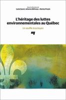 L'héritage des luttes environnementales au Québec: Un souffle écocitoyen 2760559750 Book Cover