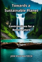 Towards a Sustainable Planet: Contributions for a Better Future B0C87VP3BH Book Cover