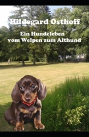 Ein Hundeleben vom Welpen zum Althund: Ein wissenswertes Buch f�r Hundefreunde B08CPBJX7L Book Cover