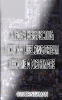 A Fan's Perspective: How My Lifelong Dream Became A Nightmare 1719080070 Book Cover