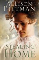 Stealing Home: A Novel 1601421362 Book Cover