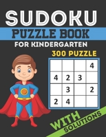 Sudoku Puzzle Book For kindergarten: Brain Games 300 Sudoku Puzzles Activity Books For Kids Ages 4,5,6,7,8 Sudoku Puzzle for Clever Kids 4x4 & 6x6 Gri B08BDK5319 Book Cover