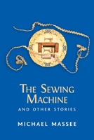 The Sewing Machine and Other Stories B0GVPQT3YH Book Cover