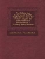 Vorstellung der Gestirne auf XXXIV Kupfertafeln: Nach der Pariser Ausgabe des Flamsteadschen Himmelsatlas. 101636721X Book Cover