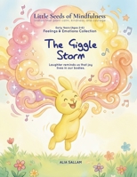 The Giggle Storm: Feelings & Emotions Collection (Little Seeds of Mindfulness: Early Years (Ages 2–6)) B0G28ZNL7C Book Cover