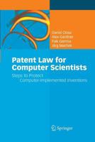 Patent Law for Computer Scientists: Steps to Protect Computer-Implemented Inventions 3642426298 Book Cover