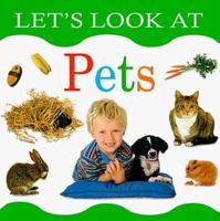 Let's Look at: Pets (Let's Look At...(Lorenz Hardcover)) 1861476477 Book Cover