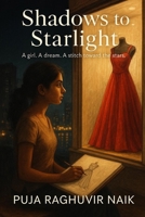 Shadows to Starlight: A girl. A dream. A stitch toward the stars. B0FG7BNCZQ Book Cover