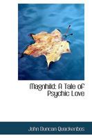 Magnhild: A Tale of Psychic Love 1018920358 Book Cover