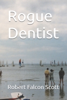 Rogue Dentist 8383842406 Book Cover