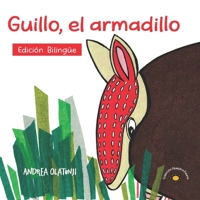 Guillo, el armadillo: A book that inspires children to find their unique talents. 1733644032 Book Cover