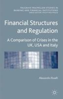 Financial Structures and Regulation: A Comparison of Crises in the UK, USA and Italy 0230284949 Book Cover