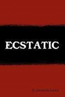 Ecstatic: For Dionysos 1463534655 Book Cover