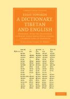 Essay Towards a Dictionary, Tibetan and English: Prepared, with the Assistance of Bande Sangs-Rgyas Phun-Tshogs, a Learned Lama of Zangskar 1108056474 Book Cover