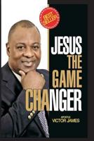 Jesus The Game Changer 1973916959 Book Cover