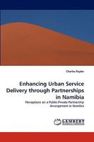 Enhancing Urban Service Delivery Through Partnerships in Namibia 3838373480 Book Cover