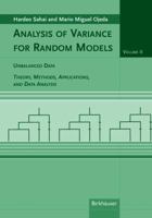 Analysis of Variance for Random Models, Volume 2: Unbalanced Data: Theory, Methods, Applications, and Data Analysis (Analysis of Variance for Random Models) 0817632298 Book Cover