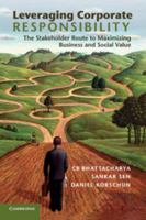 Leveraging Corporate Responsibility: The Stakeholder Route to Maximizing Business and Social Value 1107401526 Book Cover
