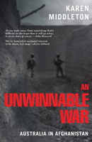 An Unwinnable War: Australia in Afghanistan 0522857663 Book Cover