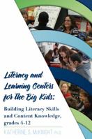 Literacy and Learning Centers for the Big Kids, Grades 4-12 0999226002 Book Cover