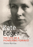 Kate Edger: The Life of a Pioneering Feminist 198859264X Book Cover