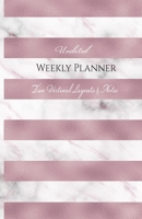 Undated Weekly Planner - Two Vertical Layouts & Notes 1675937834 Book Cover