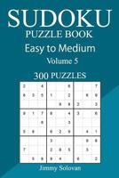 300 Easy to Medium Sudoku Puzzle Book 1726438090 Book Cover