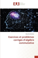 Exercices et problèmes corrigés d'algèbre commutative 6138431944 Book Cover