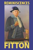 Reminiscences: Looking Back with Larry Fitton 1449948979 Book Cover