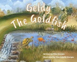 Geldy the Goldfish 1961597233 Book Cover