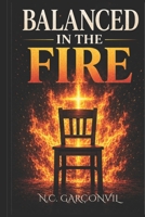 BALANCED IN THE FIRE: This Too Shall Pass B0H4M9BSXF Book Cover
