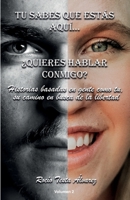 Tú sabes que estás aquí: ¿Quieres hablar conmigo? (Spanish Edition) 8417781854 Book Cover