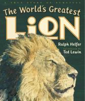The World's Greatest Lion 039925417X Book Cover