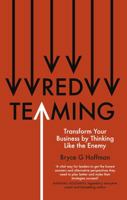 Red Teaming: Transform Your Business by Thinking Like the Enemy 0349410410 Book Cover