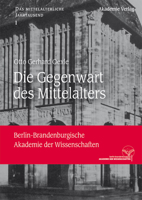 Die Gegenwart des Mittelalters 3050063696 Book Cover
