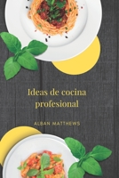 ideas de cocina profesional B0BKS8SS4C Book Cover