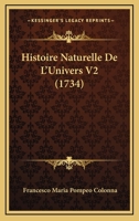 Histoire Naturelle de L'Univers. Tome 2 2011335558 Book Cover