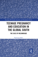 Teenage Pregnancy and Education in the Global South: The Case of Mozambique 103224125X Book Cover