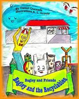 Bagley and the Recyclables 1517169062 Book Cover