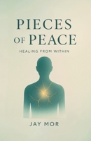 Pieces of Peace: Healing from Within 9893393051 Book Cover