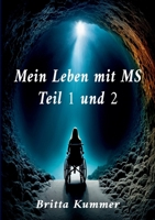 Mein Leben mit MS Teil 1 und 2 (German Edition) 3848208849 Book Cover