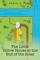 The Little Yellow House at the End of the Road 1649525117 Book Cover