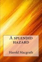 A Splendid Hazard 1724223720 Book Cover