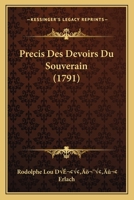 Precis Des Devoirs Du Souverain (1791) 116618059X Book Cover