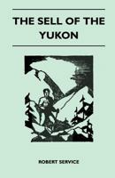 The Sell of the Yukon 1446517543 Book Cover