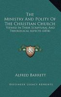 The Ministry and Polity of The Christian Church 1165129876 Book Cover