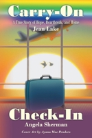 Carry-On Check-In: A True Story of Hope, Heartbreak, and Home B0GP9JF39X Book Cover
