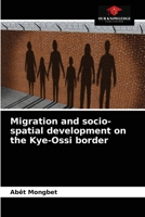 Migration and socio-spatial development on the Kye-Ossi border 620406763X Book Cover